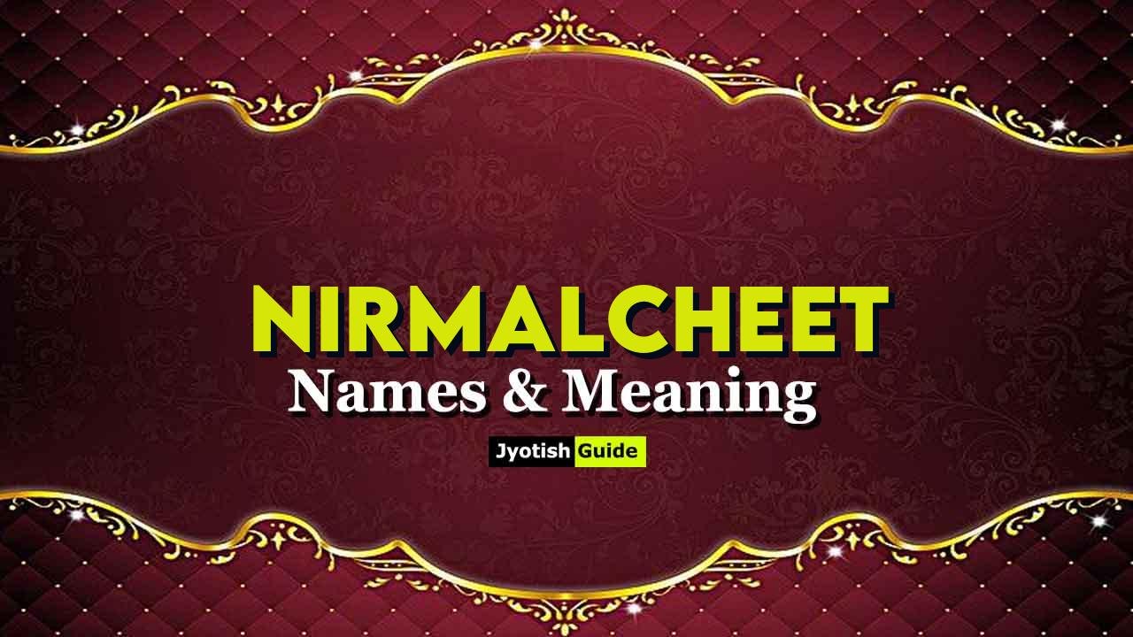 nirmalcheet name meaning