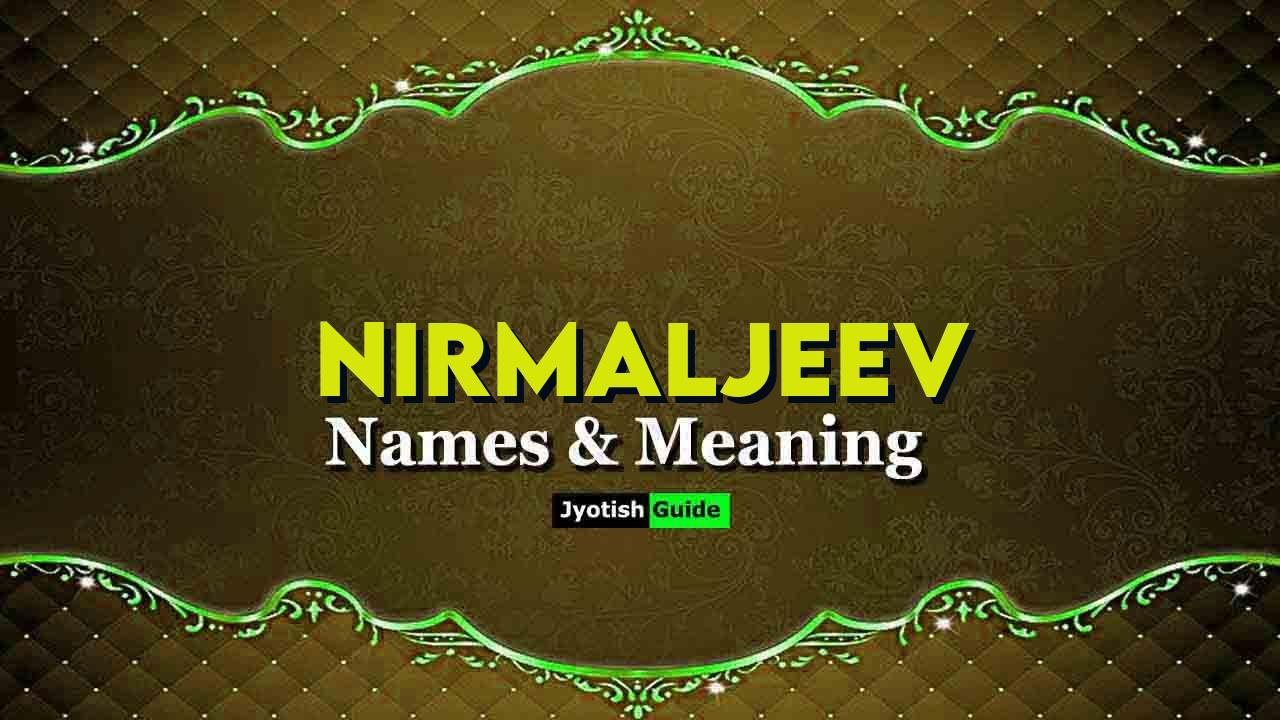 nirmaljeev name meaning