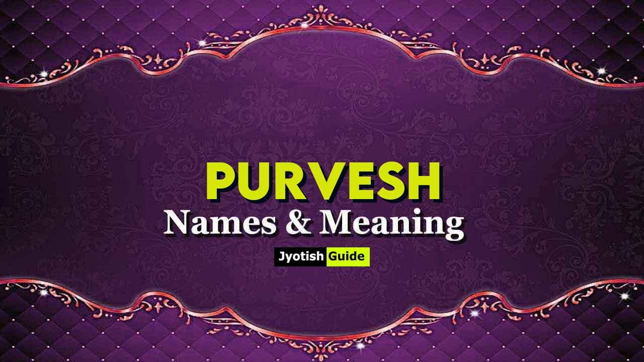 purvesh name meaning