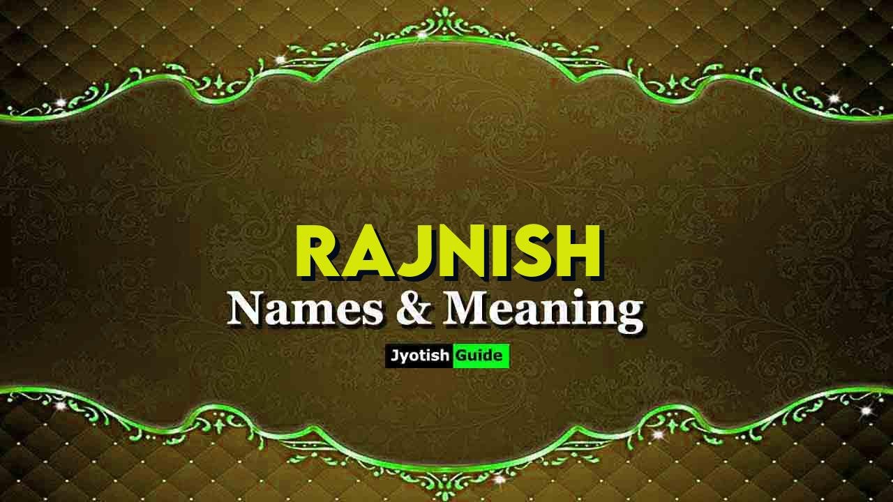 rajnish name meaning