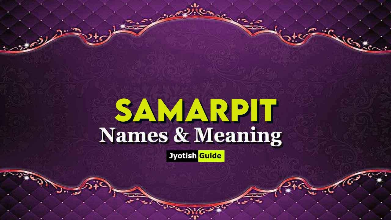 samarpit name meaning