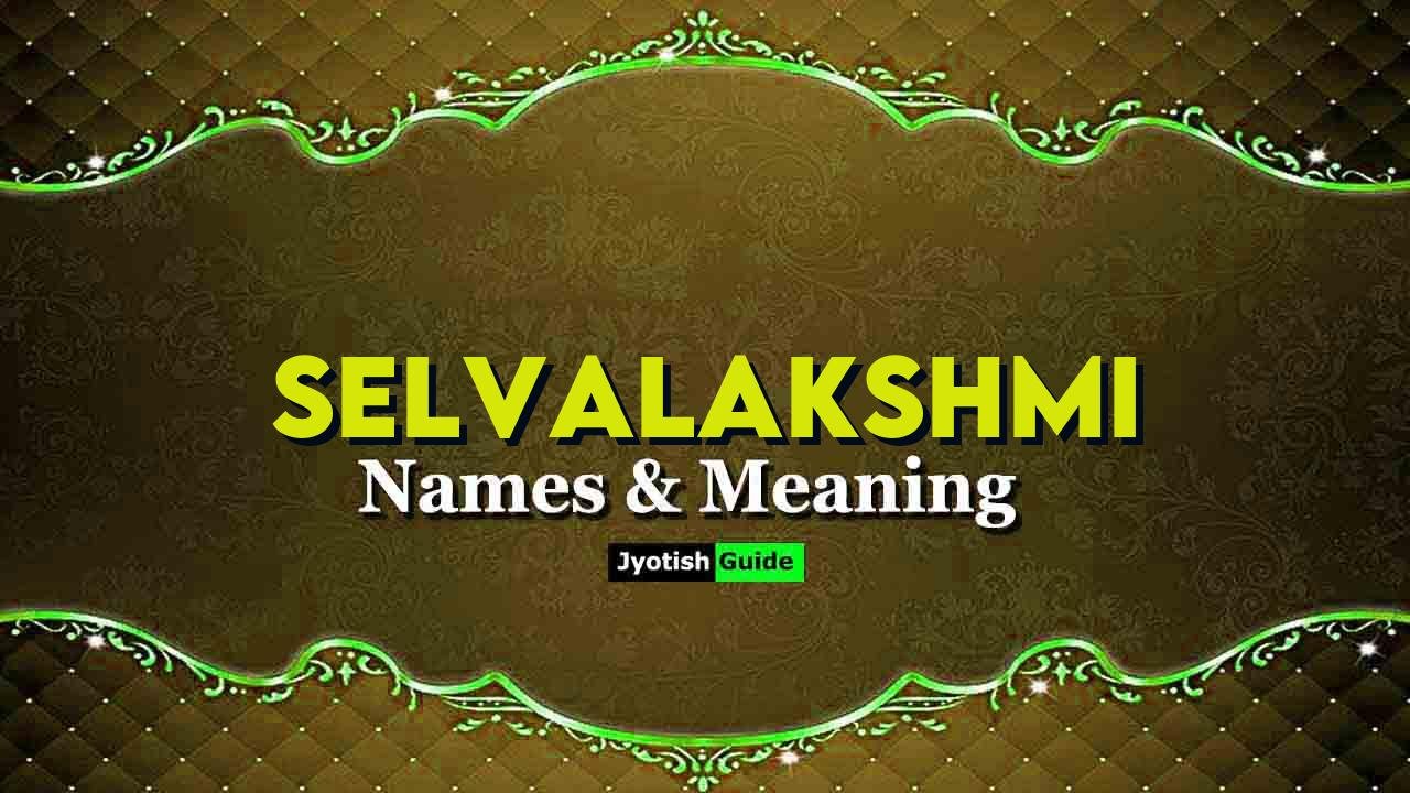 selvalakshmi name meaning