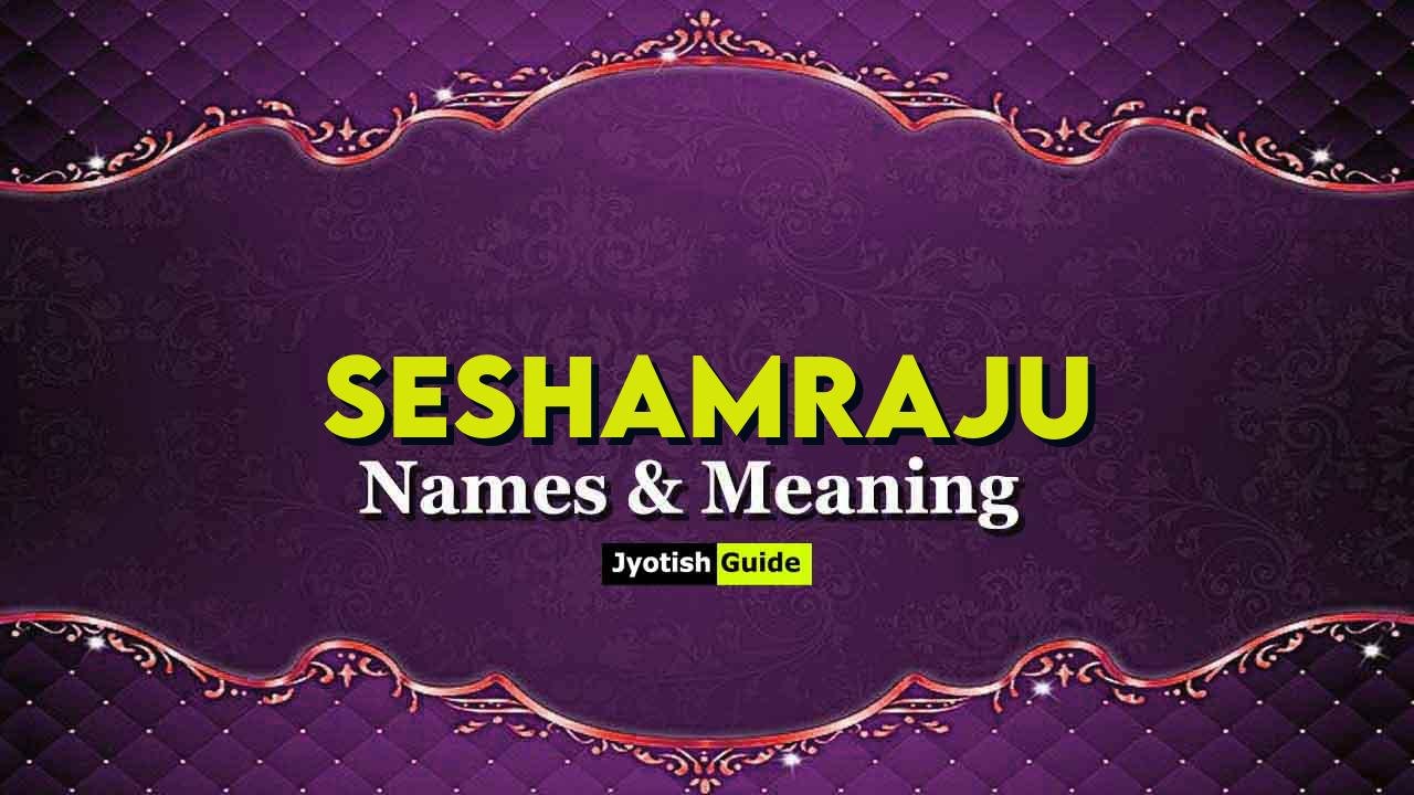 seshamraju name meaning