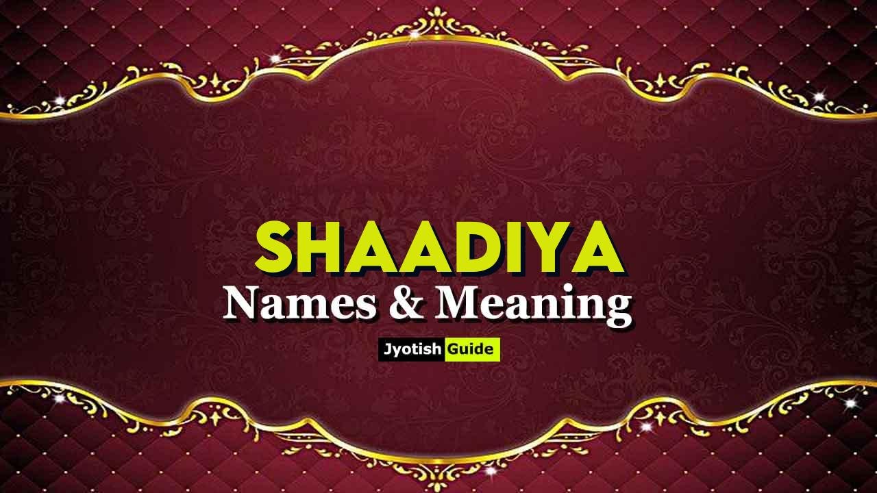shaadiya name meaning