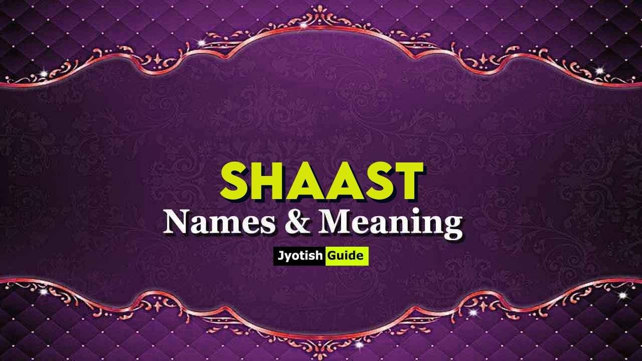 shaast name meaning