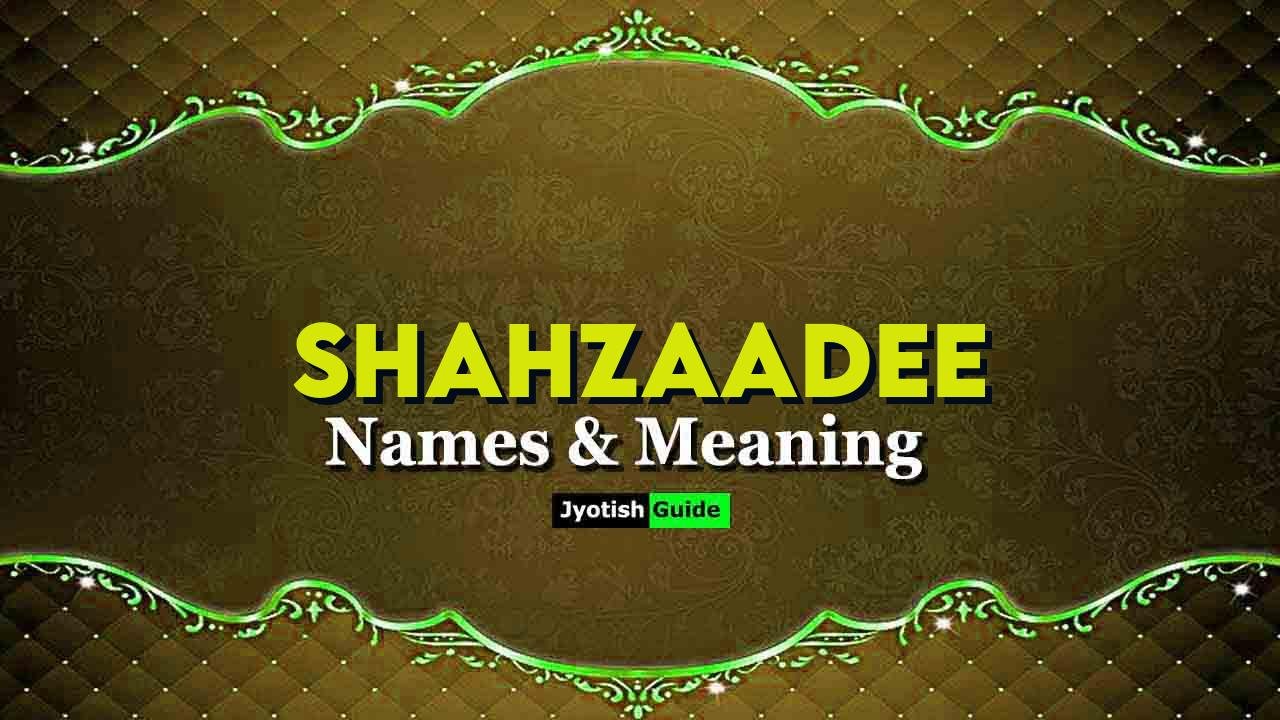 shahzaadee name meaning