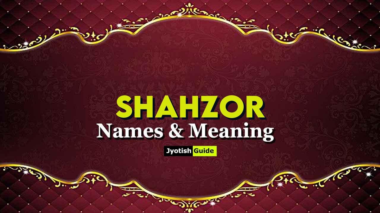 shahzor name meaning