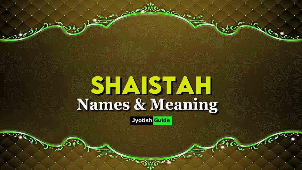 shaistah name meaning