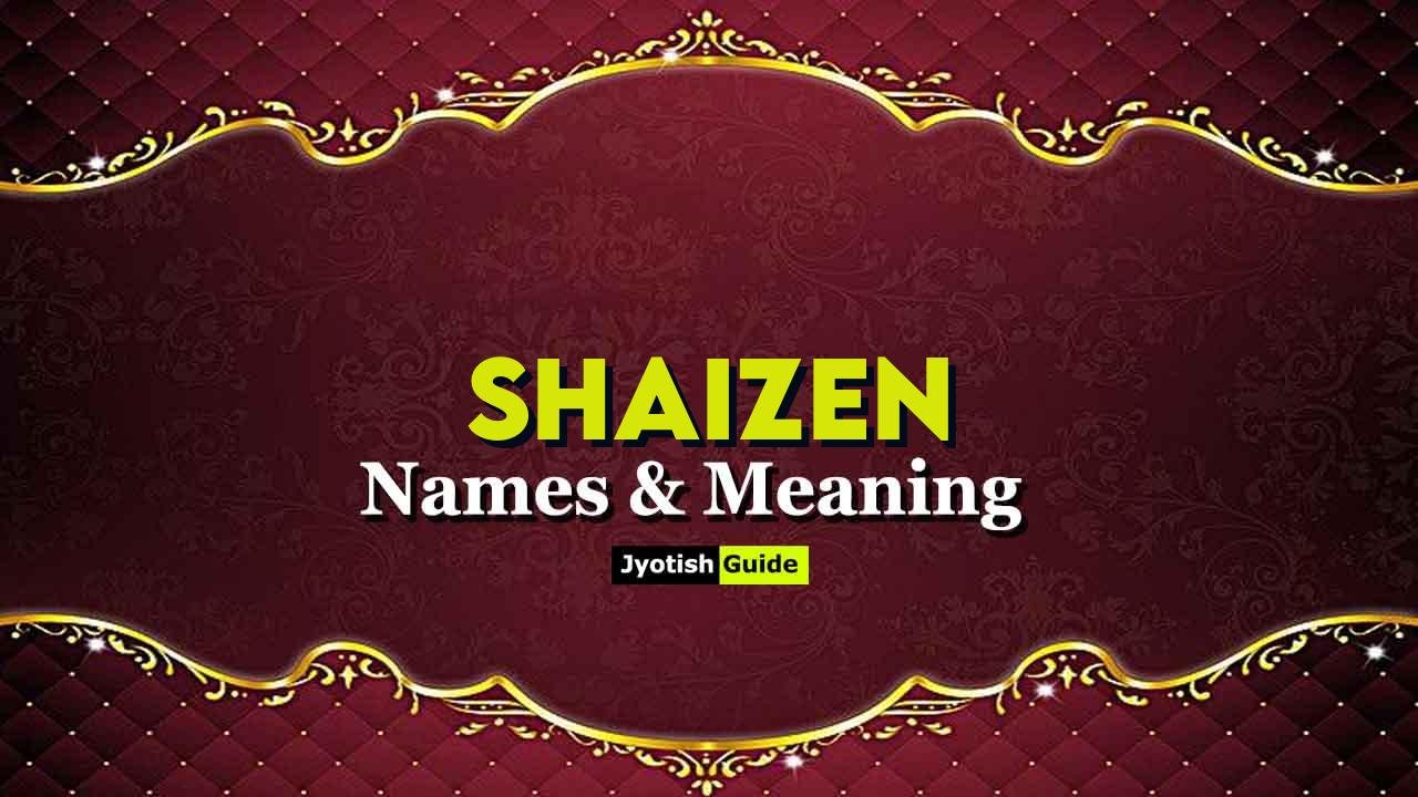 shaizen name meaning
