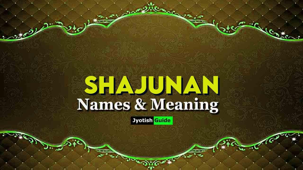 shajunan name meaning