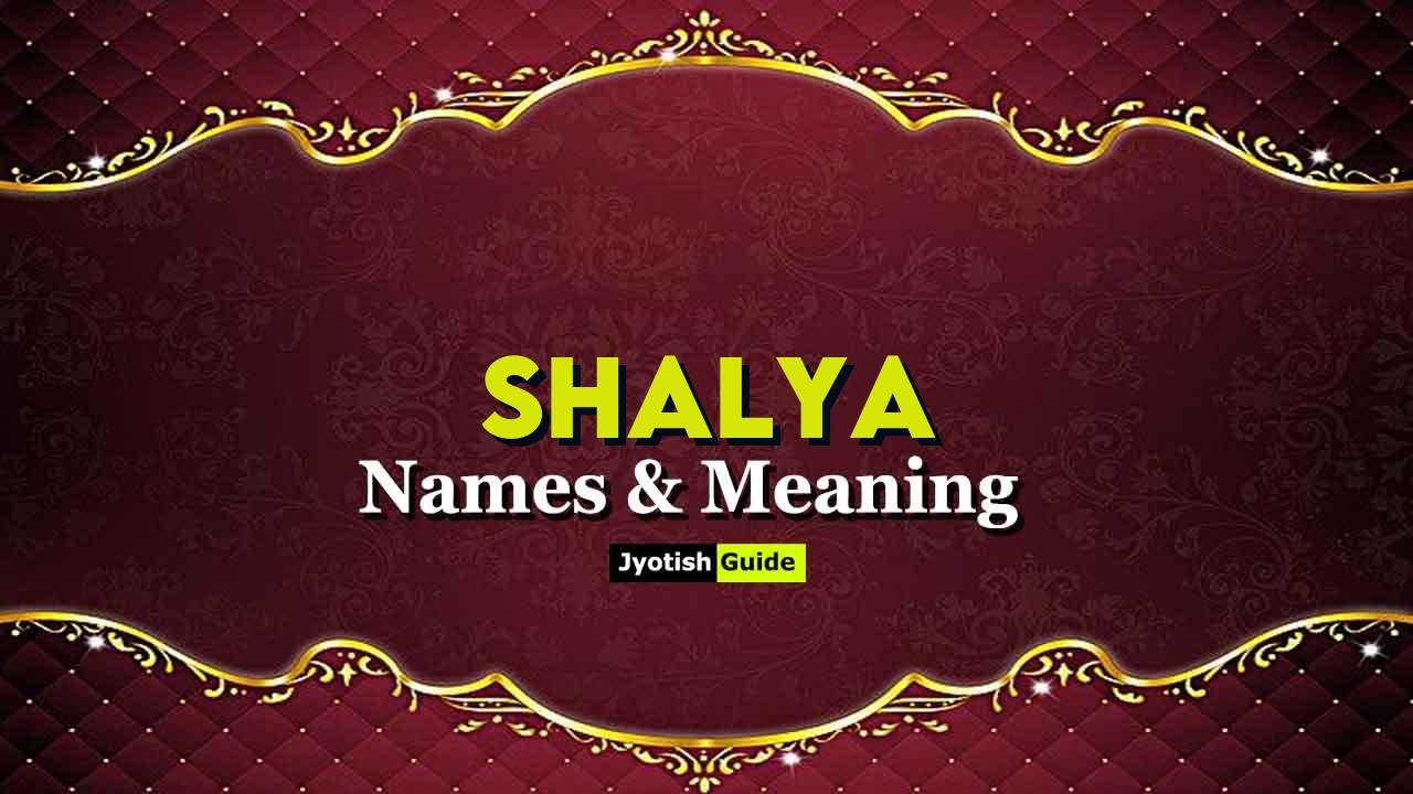 shalya name meaning