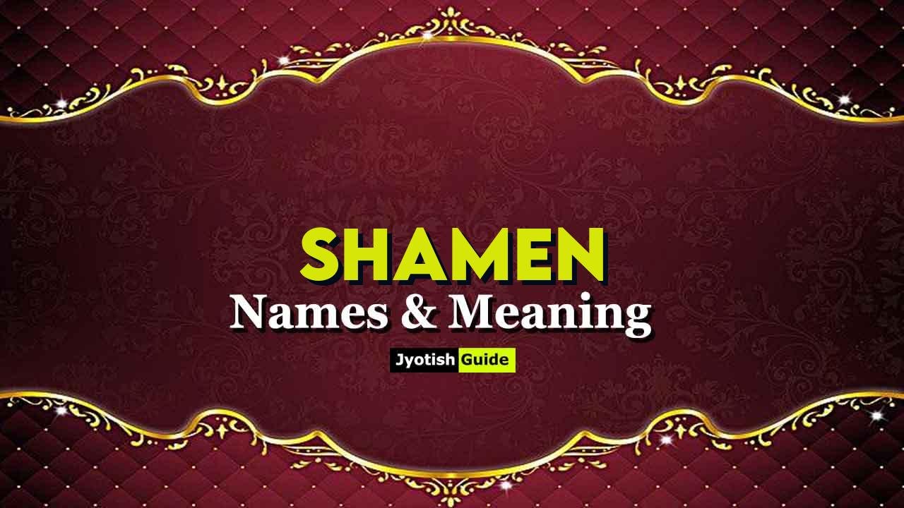 shamen name meaning