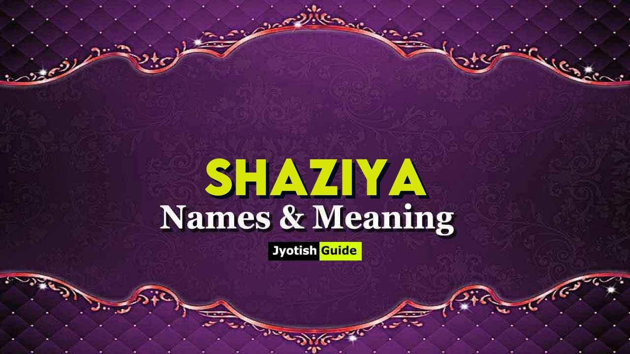 shaziya name meaning