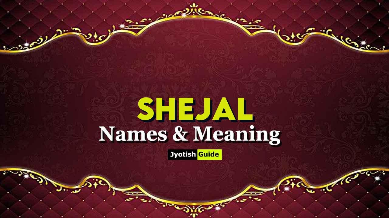 shejal name meaning
