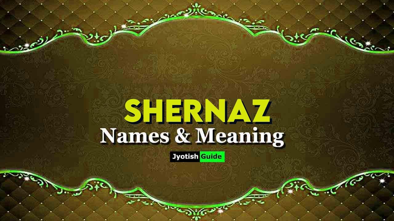 shernaz name meaning