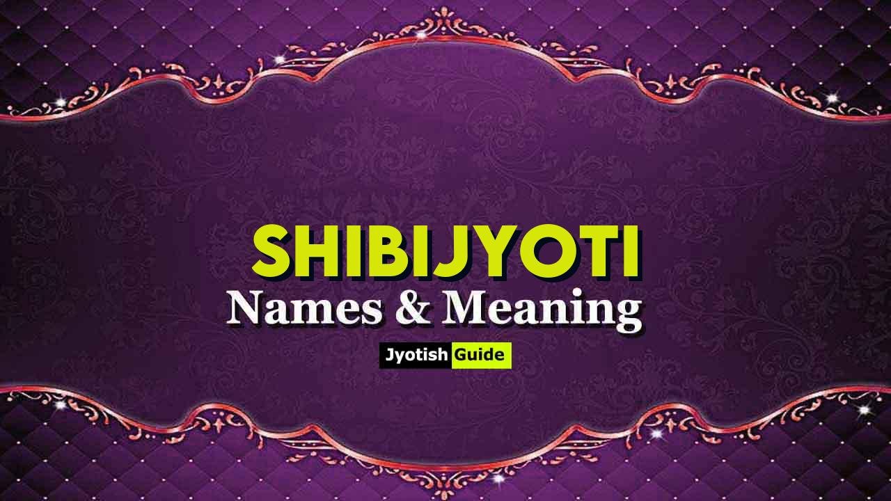 shibijyoti name meaning