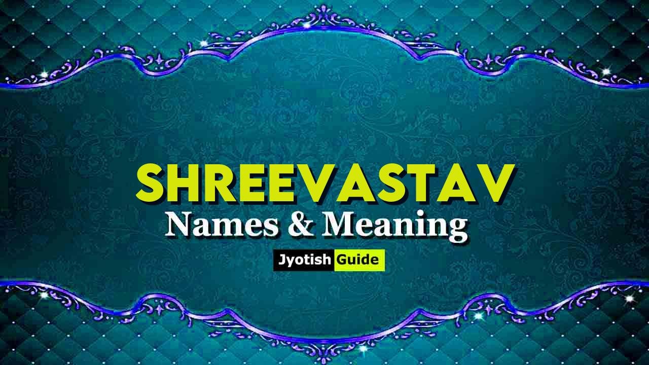 shreevastav name meaning