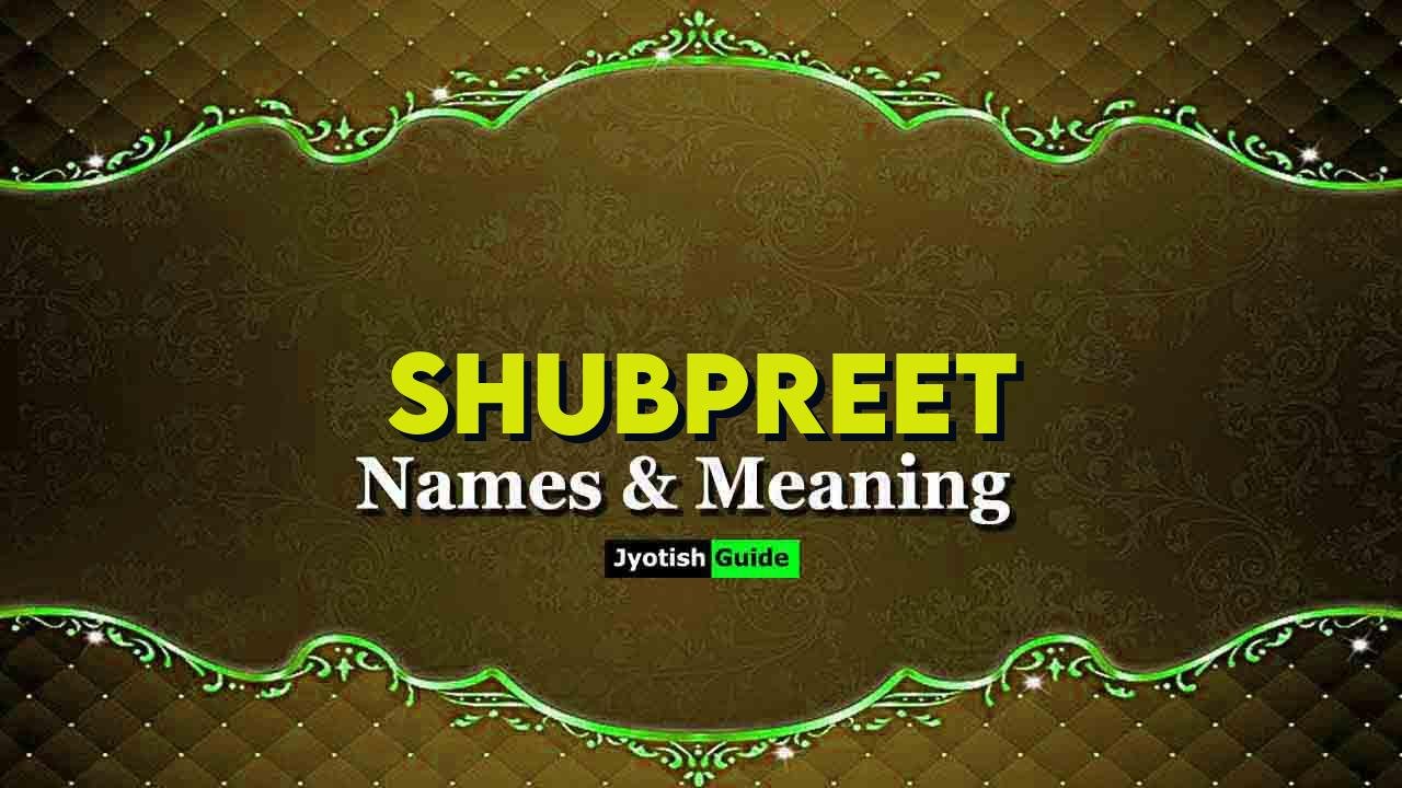 shubpreet name meaning