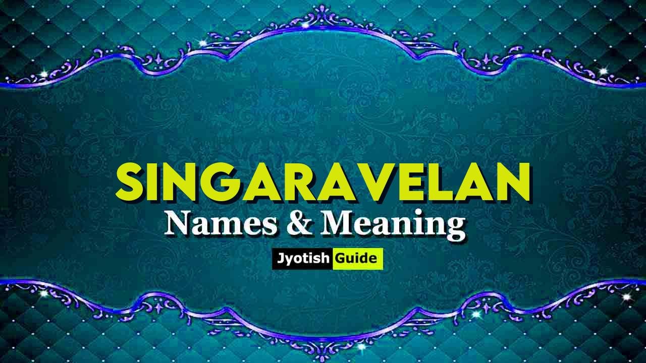 singaravelan name meaning