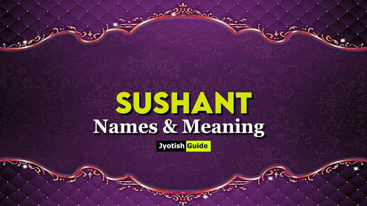 sushant name meaning
