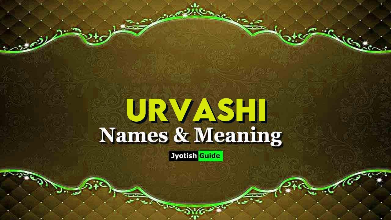 urvashi name meaning