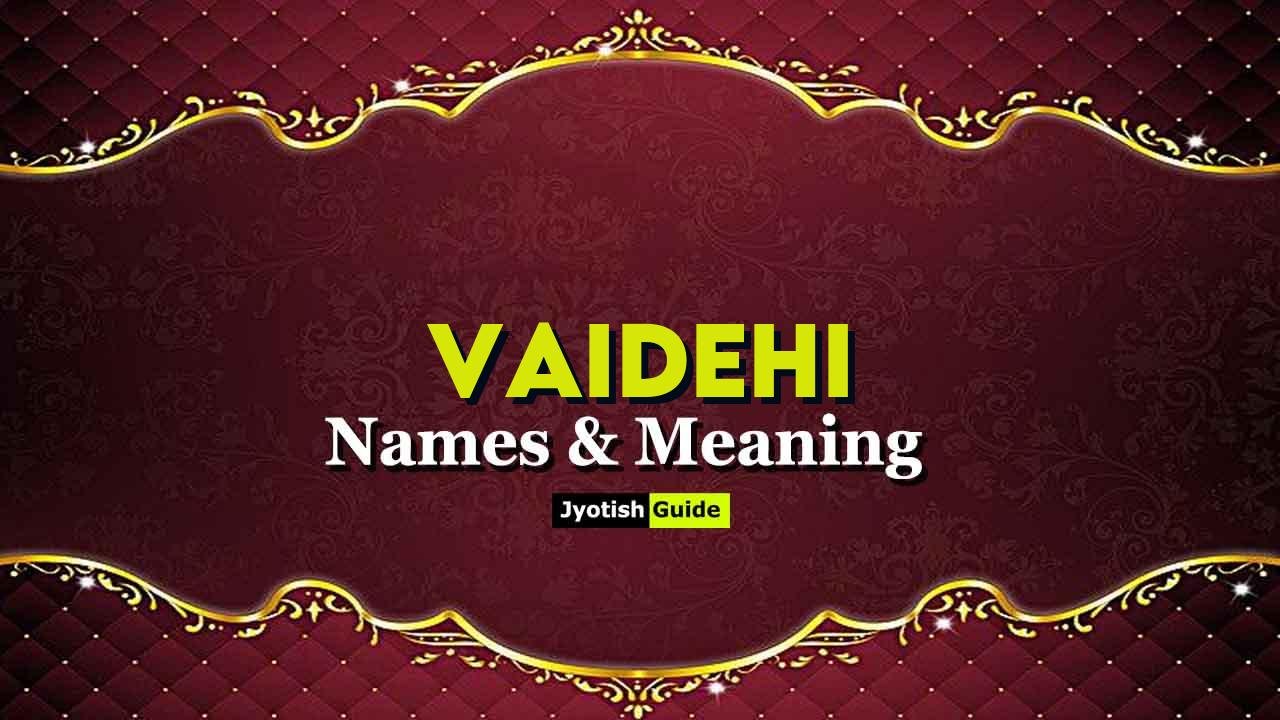 vaidehi name meaning