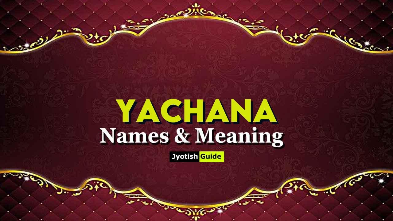 yachana name meaning