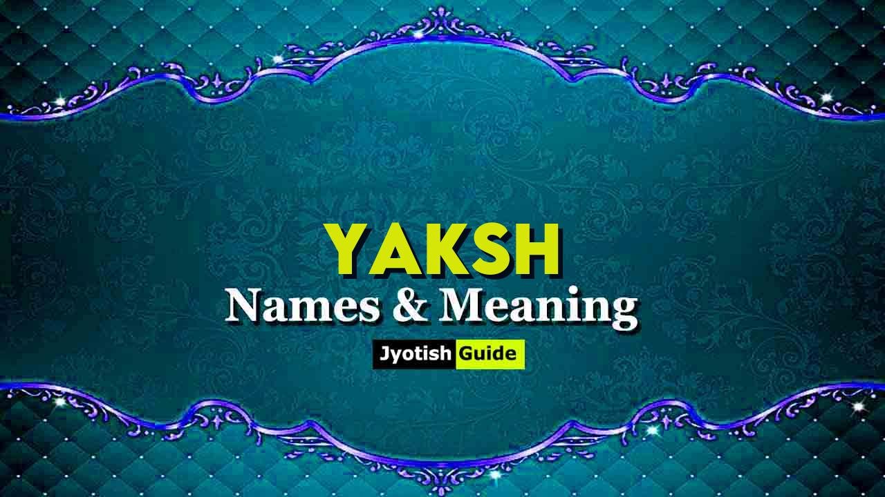 yaksh name meaning
